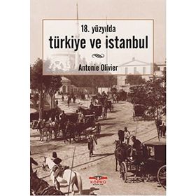 Türkiye ve İstanbul - Antonie Olivier
