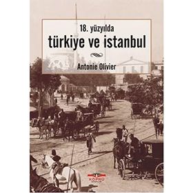 Türkiye ve İstanbul - Antonie Olivier
