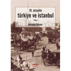 Türkiye ve İstanbul - Antonie Olivier
