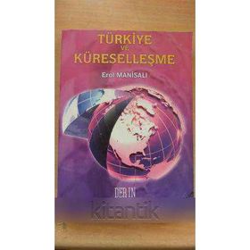 TÜRKİYE VE KÜRESELLEŞME - EROL MANİSALI
