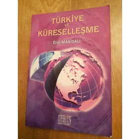 TÜRKİYE VE KÜRESELLEŞME - EROL MANİSALI