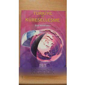 TÜRKİYE VE KÜRESELLEŞME - EROL MANİSALI