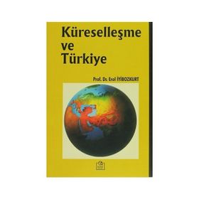 TÜRKİYE VE KÜRESELLEŞME - EROL MANİSALI
