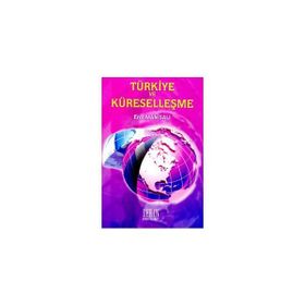 TÜRKİYE VE KÜRESELLEŞME - EROL MANİSALI