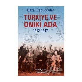 Türkiye ve Oniki Ada - Hazal Papuççular