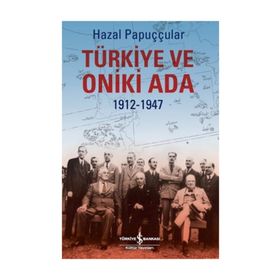 Türkiye ve Oniki Ada - Hazal Papuççular