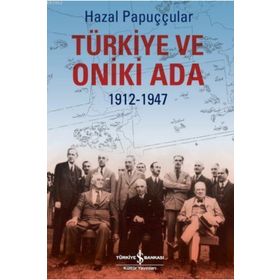Türkiye ve Oniki Ada - Hazal Papuççular