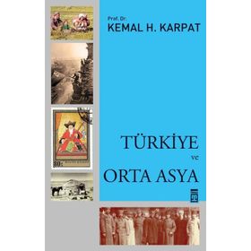 Türkiye ve Orta Asya - Kemal H. Karpat