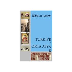 Türkiye ve Orta Asya - Kemal H. Karpat