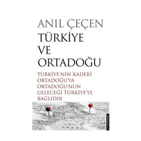 Türkiye Ve Ortadoğu - Anıl Çeçen