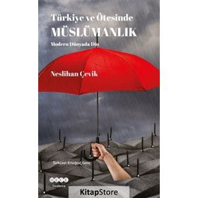 Türkiye ve Ötesinde Müslümanlık / Neslihan Çevik / Hece Yayınları
