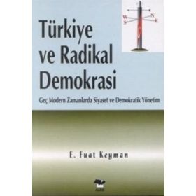 Türkiye Ve Radikal Demokrasi - E. Fuat Keyman
