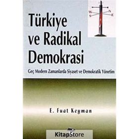 Türkiye Ve Radikal Demokrasi - E. Fuat Keyman