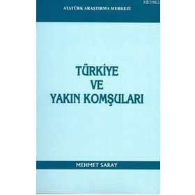 Türkiye ve Yakın Komşuları - Mehmet Saray
