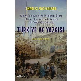 Türkiye ve Yazgısı - Charles Macfarlane