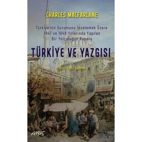Türkiye ve Yazgısı - Charles Macfarlane