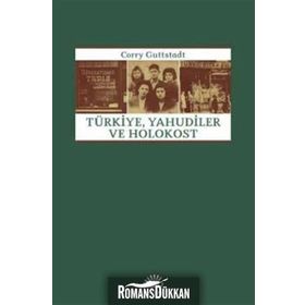 TÜRKİYE, YAHUDILER VE HOLOKOST - CORRY GUTTSTADT
