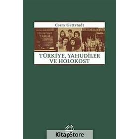 TÜRKİYE, YAHUDILER VE HOLOKOST - CORRY GUTTSTADT