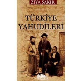 TÜRKİYE YAHUDILERI - ZIYA ŞAKİR