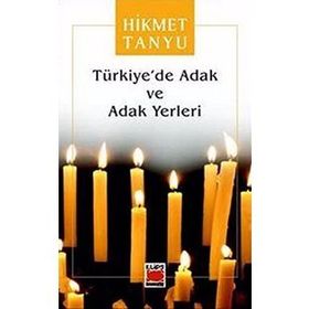 Türkiye´de Adak ve Adak Yerleri - Hikmet Tanyu