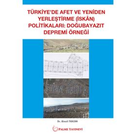 Türkiye'de Afet ve Yeniden Yerleştirme Politikaları - Palme Yayıncılık