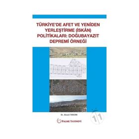 Türkiye'de Afet ve Yeniden Yerleştirme Politikaları - Palme Yayıncılık