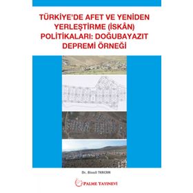 Türkiye'de Afet ve Yeniden Yerleştirme Politikaları - Palme Yayıncılık