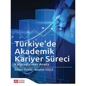 Türkiye’de Akademik Kariyer Süreci - Pegem Akademi Yayıncılık