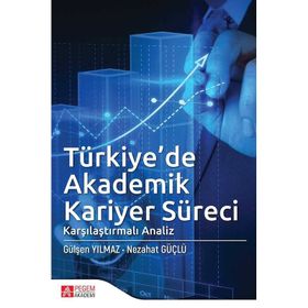 Türkiye’de Akademik Kariyer Süreci - Pegem Akademi Yayıncılık