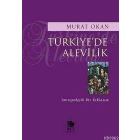 TÜRKİYE'DE ALEVILIK - MURAT OKAN