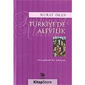 TÜRKİYE'DE ALEVILIK - MURAT OKAN