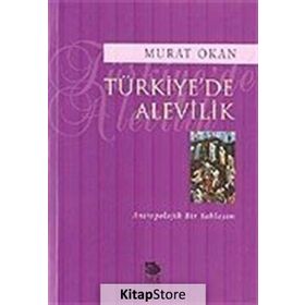 TÜRKİYE'DE ALEVILIK - MURAT OKAN