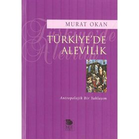 TÜRKİYE'DE ALEVILIK - MURAT OKAN