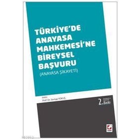 Türkiye’de Anayasa Mahkemesine Bireysel Başvuru - Sevtap Yokuş