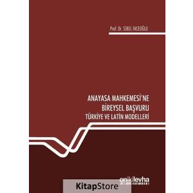 Türkiye’de Anayasa Mahkemesine Bireysel Başvuru - Sevtap Yokuş