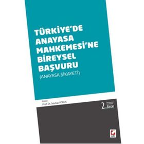 Türkiye’de Anayasa Mahkemesine Bireysel Başvuru - Sevtap Yokuş