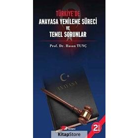Türkiye'de Anayasa Yenileme Süreci Temel Sorunlar - Hasan Tunç