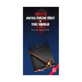 Türkiye'de Anayasa Yenileme Süreci Temel Sorunlar - Hasan Tunç