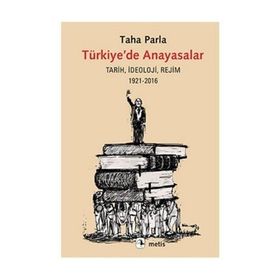 Türkiye’de Anayasalar - Taha Parla