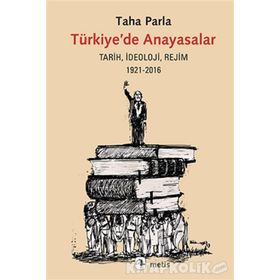Türkiye’de Anayasalar - Taha Parla