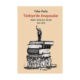Türkiye’de Anayasalar - Taha Parla