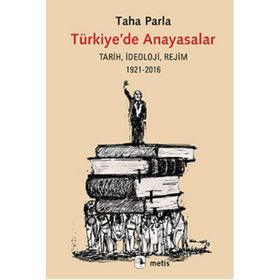 Türkiye’de Anayasalar - Taha Parla