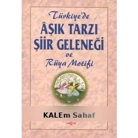 Türkiye'de Aşık Tarzı Şiir Geleneği ve Rüya Motifi - Prof. Dr. Umay Türkeş Günay