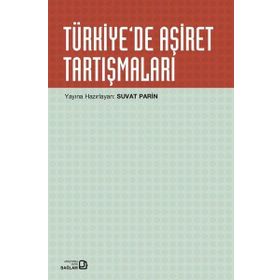 Türkiye'de Aşiret Tartışmaları - Bağlam Yayıncılık