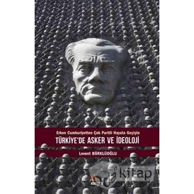 Türkiye'de Asker ve İdeoloji - Levent Börklüoğlu