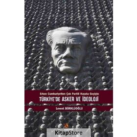 Türkiye'de Asker ve İdeoloji - Levent Börklüoğlu