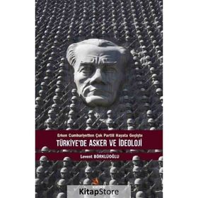 Türkiye'de Asker ve İdeoloji - Levent Börklüoğlu