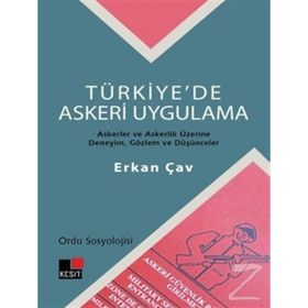 TÜRKIYEDE ASKERI UYGULAMA - ERKAN ÇAV