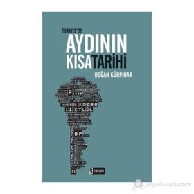 TÜRKIYEDE AYDININ KISA TARIHI - DOĞAN GÜRPINAR