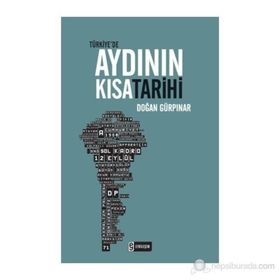 TÜRKIYEDE AYDININ KISA TARIHI - DOĞAN GÜRPINAR